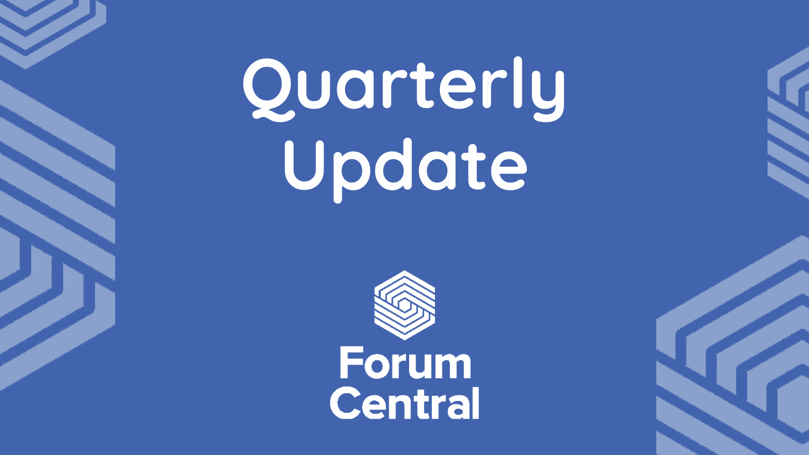 White text reading "Quarterly Update" on blue background with Forum Central logo