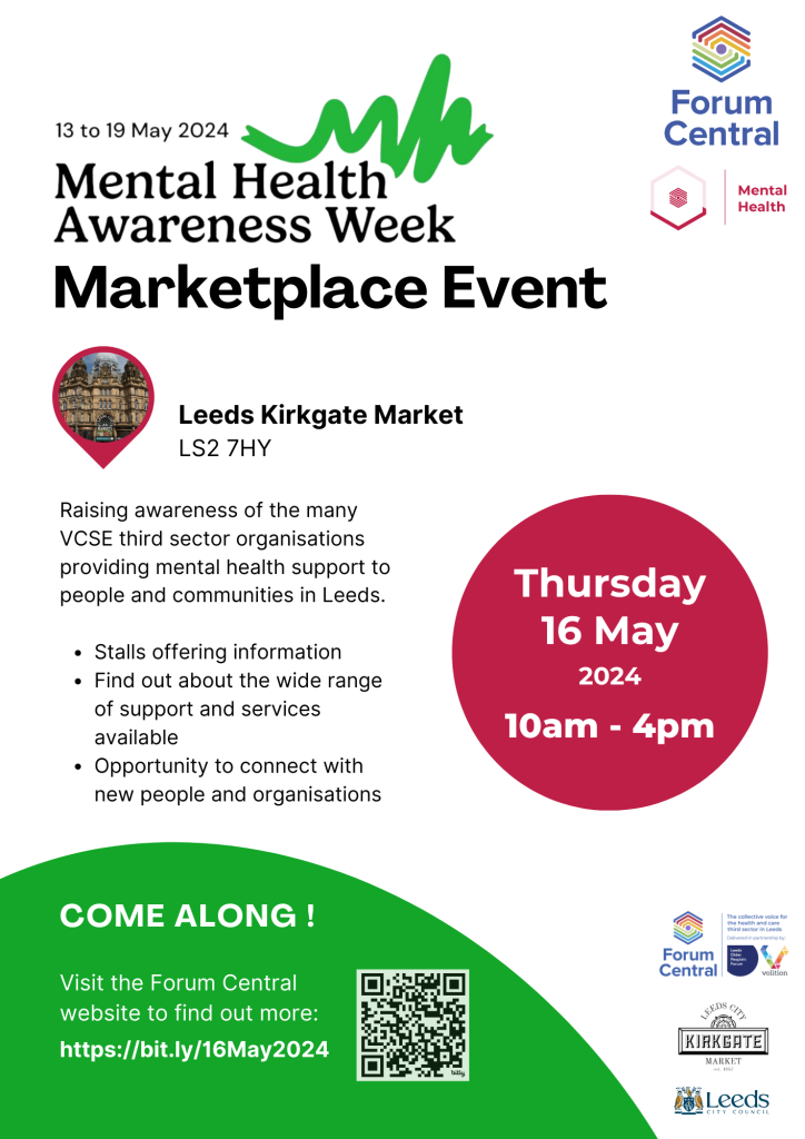Poster promoting the mental health awareness week marketplace event on 16 May at leeds kirkgate market