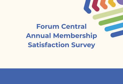 Forum Central Annual Membership Satisfaction Survey