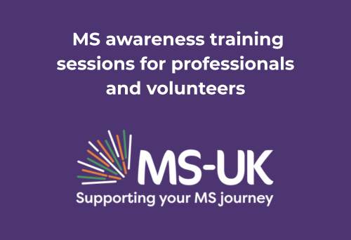 MS awareness training sessions for professionals and volunteers.