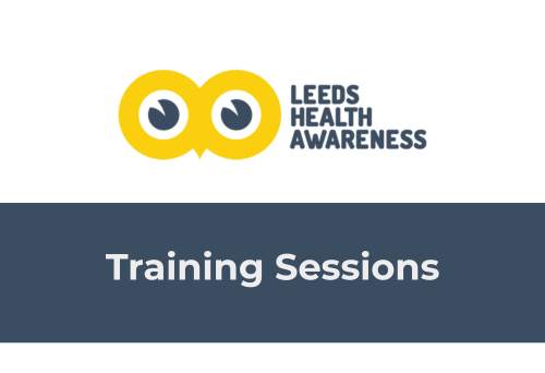 Image features the Leeds Health Awareness logo and the text reads: Training Sessions