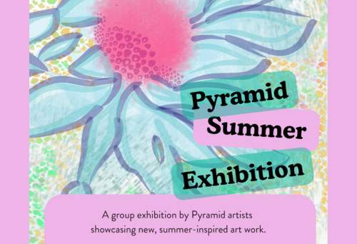 Flyer for Pyramid Summer Exhibition. Text in post.
